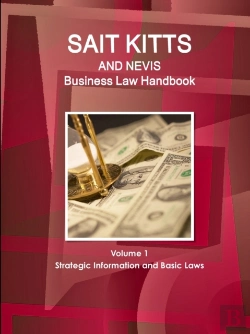 Bertrand.pt - St. Kitts And Nevis Business Law Handbook Volume 1 Strategic Information And Basic Laws