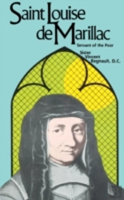 Bertrand.pt - St. Louise De Marillac: Servant Of The Poor