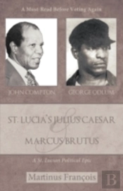 St. Lucia'S Julius Caesar & Marcus Brutus