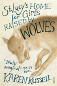 St Lucy'S Home For Girls Raised By Wolves