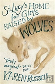 St Lucy'S Home For Girls Raised By Wolves