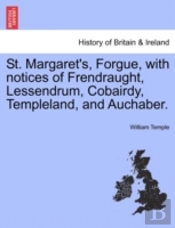 St. Margaret'S, Forgue, With Notices Of