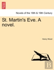 St. Martin'S Eve. A Novel.