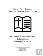 St. Mary Catholic Church Baptisms, Walsenburg, Co