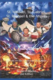 St. Michael, St. Gabriel, St. Raphael & The Angels