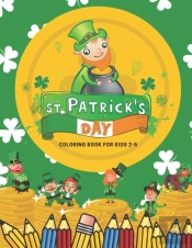 St Patrick'S Day Coloring Book For Kids 2-5