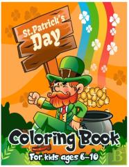 St. Patrick'S Day Coloring Book For Kids Ages 6-10