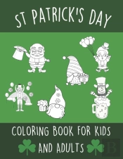 St Patrick'S Day Coloring Book For Kids And Adults