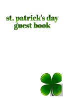 St. Patrick'S Day Guest Book 4 Leaf Clover