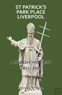 Bertrand.pt - St Patrick'S Park Place Liverpool. A Parish History 1821-2021