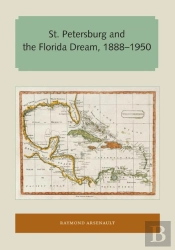 St. Petersburg And The Florida Dream, 1888â€“1950