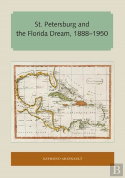 Bertrand.pt - St. Petersburg And The Florida Dream, 1888â€“1950