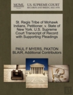 Bertrand.pt - St. Regis Tribe Of Mohawk Indians, Petitioner, V. State Of New York. U.S. Supreme Court Transcript Of Record With Supporting Pleadings