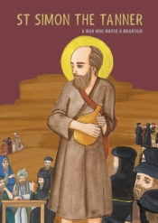 St Simon The Tanner: A Man Who Moved A M