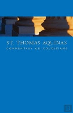 Bertrand.pt - St. Thomas Aquinas Commentary On Colossians