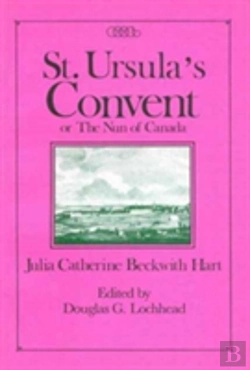 Bertrand.pt - St. Ursula'S Convent Or The Nun Of Canada