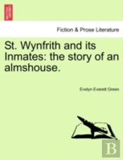 St. Wynfrith And Its Inmates: The Story
