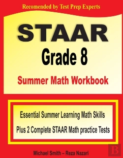Bertrand.pt - Staar Grade 8 Summer Math Workbook: Esse