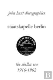 Staatskapelle Berlin.  The Shellac Era 1916-1962.