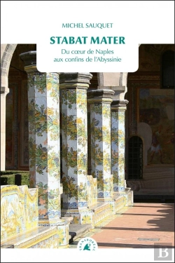 Bertrand.pt - Stabat Mater : Du Coeur De Naples Aux Confins De L'Abyssinie