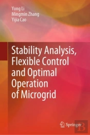 Stability Analysis, Flexible Control And Optimal Operation Of Microgrid