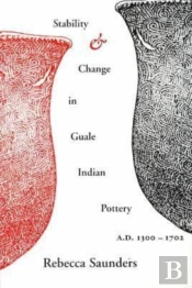 Stability And Change In Guale Indian Pottery, 1300-1702