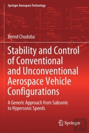 Stability And Control Of Conventional And Unconventional Aerospace Vehicle Configurations