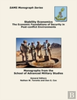 Bertrand.pt - Stability Economics: The Economic Foundations Of Security In Post-Conflict Environments (Sams Monograph Series)