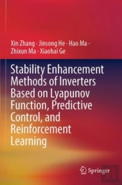 Stability Enhancement Methods Of Inverters Based On Lyapunov Function, Predictive Control, And Reinforcement Learning
