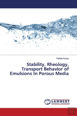 Bertrand.pt - Stability, Rheology, Transport Behavior Of Emulsions In Porous Media
