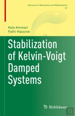 Bertrand.pt - Stabilization Of Kelvin-Voigt Damped Systems