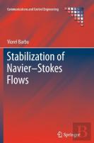 Stabilization Of Navierâ€“Stokes Flows