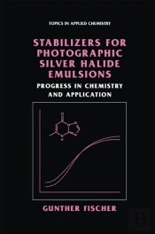 Stabilizers For Photographic Silver Halide Emulsions: Progress In Chemistry And Application