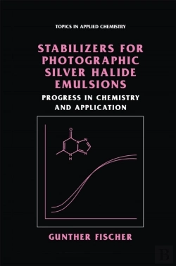 Bertrand.pt - Stabilizers For Photographic Silver Halide Emulsions: Progress In Chemistry And Application