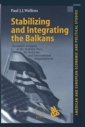 Stabilizing And Integrating The Balkans