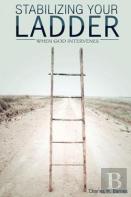 Stabilizing Your Ladder