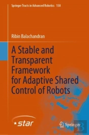 Stable And Transparent Framework For Adaptive Shared Control Of Robots