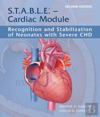 S.T.A.B.L.E. - Cardiac Module: Recognition And Stabilization Of Neonates With Severe Chd