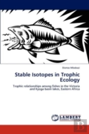 Stable Isotopes In Trophic Ecology