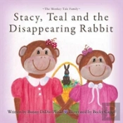 Stacy, Teal And The Disappearing Rabbit