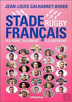 Bertrand.pt - Stade Français Rugby ; Ils Rient, Pleurent, Ils Espèrent