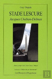 Stade Lescure ; Jacques Chaban-Delmas