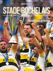 Stade Rochelais, Épopée 2022 : L'Incroyable Saison Des Maritimes