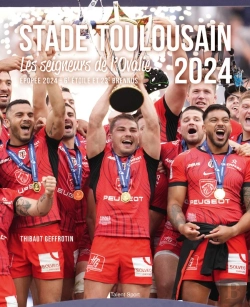 Bertrand.pt - Stade Toulousain 2024 : Les Seigneurs De L'Ovalie