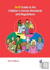 Staff Guide To The Children'S Homes Standards And Regulations