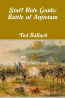 Staff Ride Guide: Battle Of Antietam