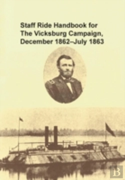 Bertrand.pt - Staff Ride Handbook For The Vicksburg Campaign, December 1862 - July 1863