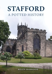 Stafford: A Potted History