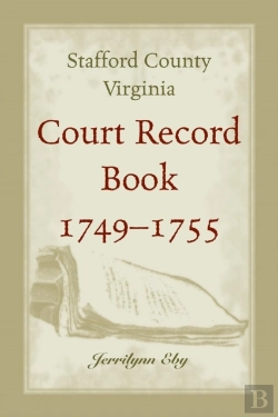 Bertrand.pt - Stafford County, Virginia, Court Record Book, 1749 - 1755