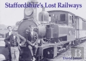 Staffordshire'S Lost Railways
